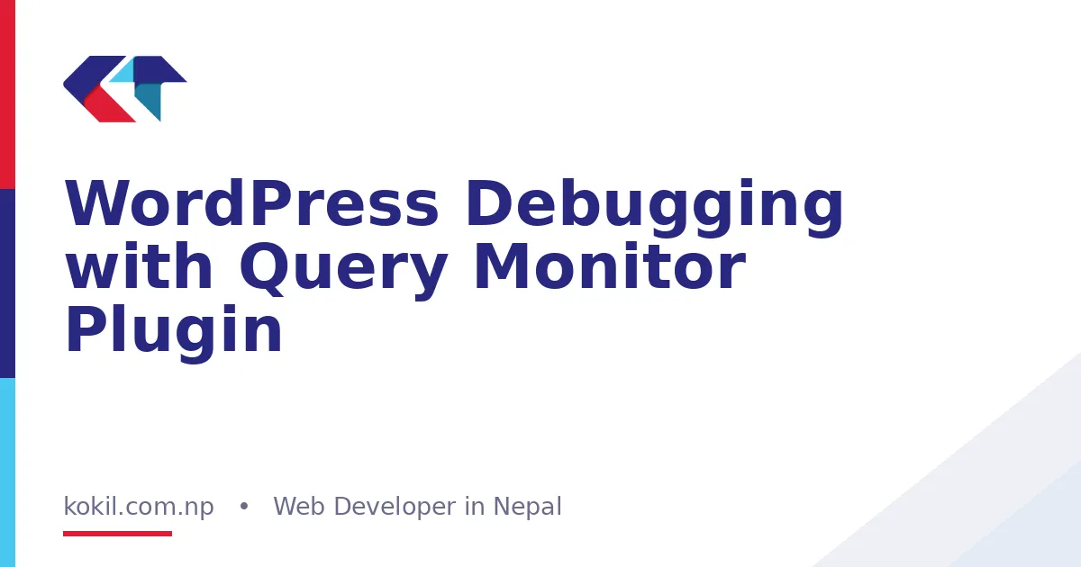 WordPress Debugging with Query Monitor Plugin