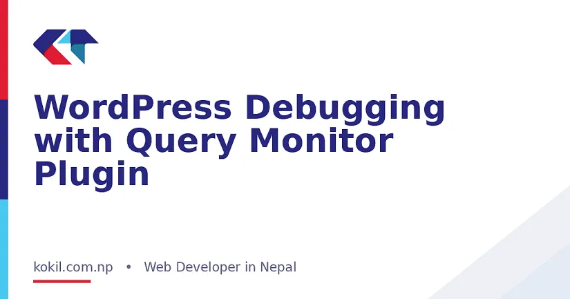 WordPress Debugging with Query Monitor Plugin