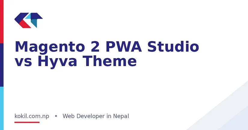 Magento 2 PWA Studio vs Hyva Theme