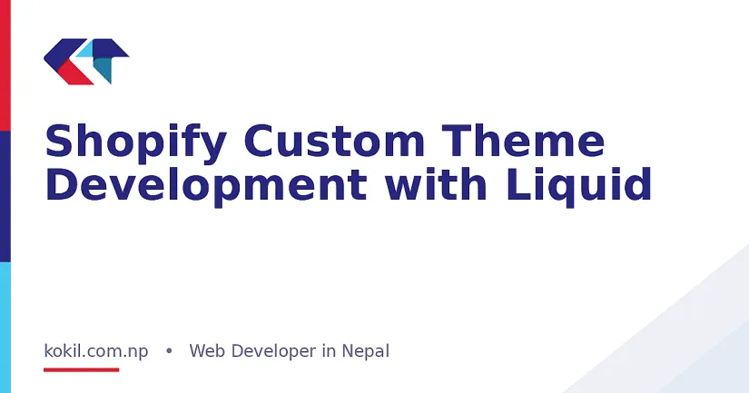 Shopify Custom Theme Development with Liquid
