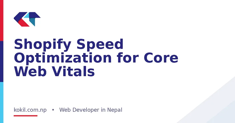 Shopify Speed Optimization for Core Web Vitals