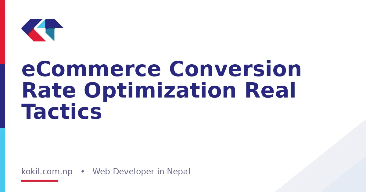 eCommerce Conversion Rate Optimization Real Tactics