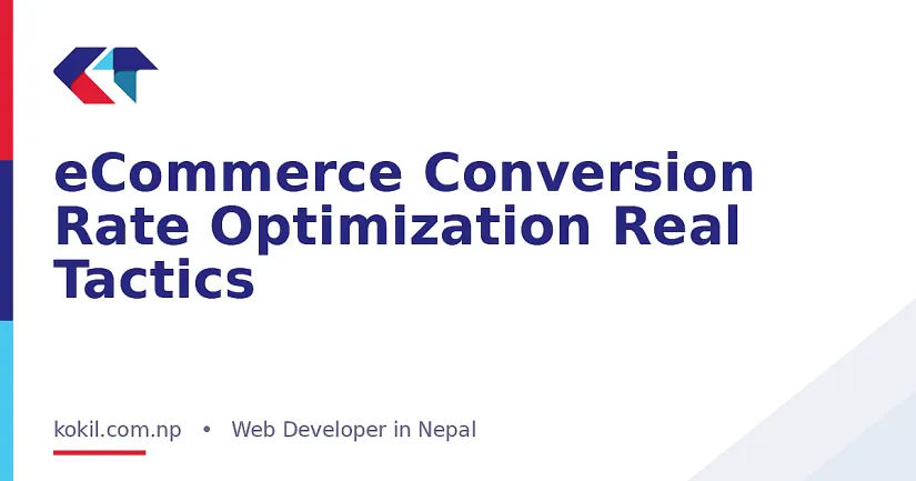eCommerce Conversion Rate Optimization Real Tactics