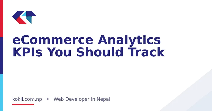 eCommerce Analytics KPIs You Should Track