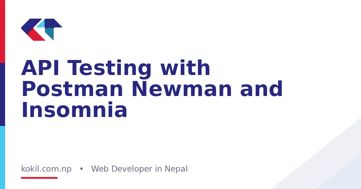API Testing with Postman Newman and Insomnia