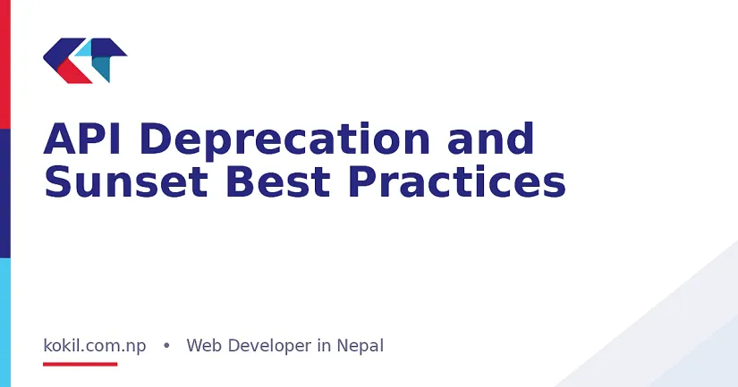 API Deprecation and Sunset Best Practices