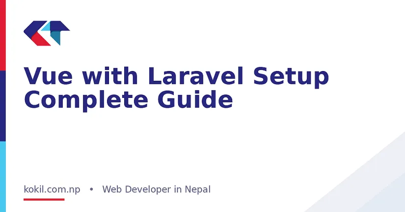 Vue with Laravel Setup Complete Guide