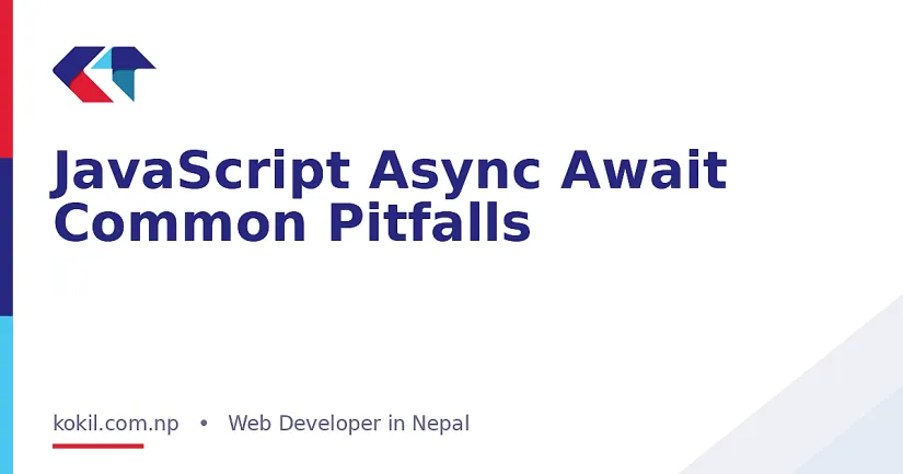 JavaScript Async Await Common Pitfalls