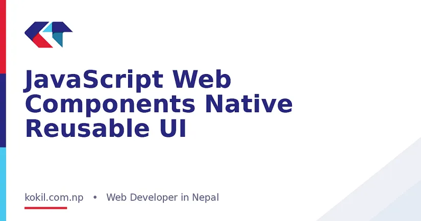 JavaScript Web Components Native Reusable UI