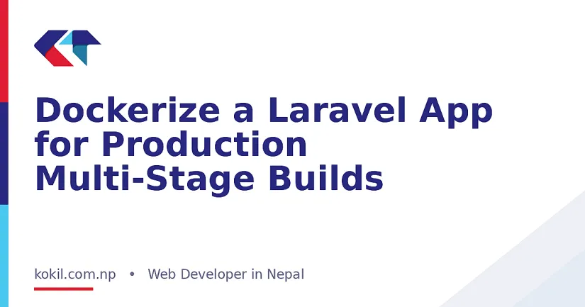 Dockerize a Laravel App for Production Multi-Stage Builds