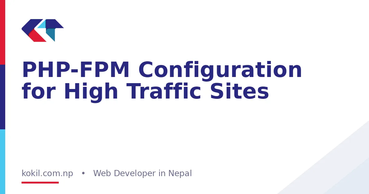 PHP-FPM Configuration for High Traffic Sites
