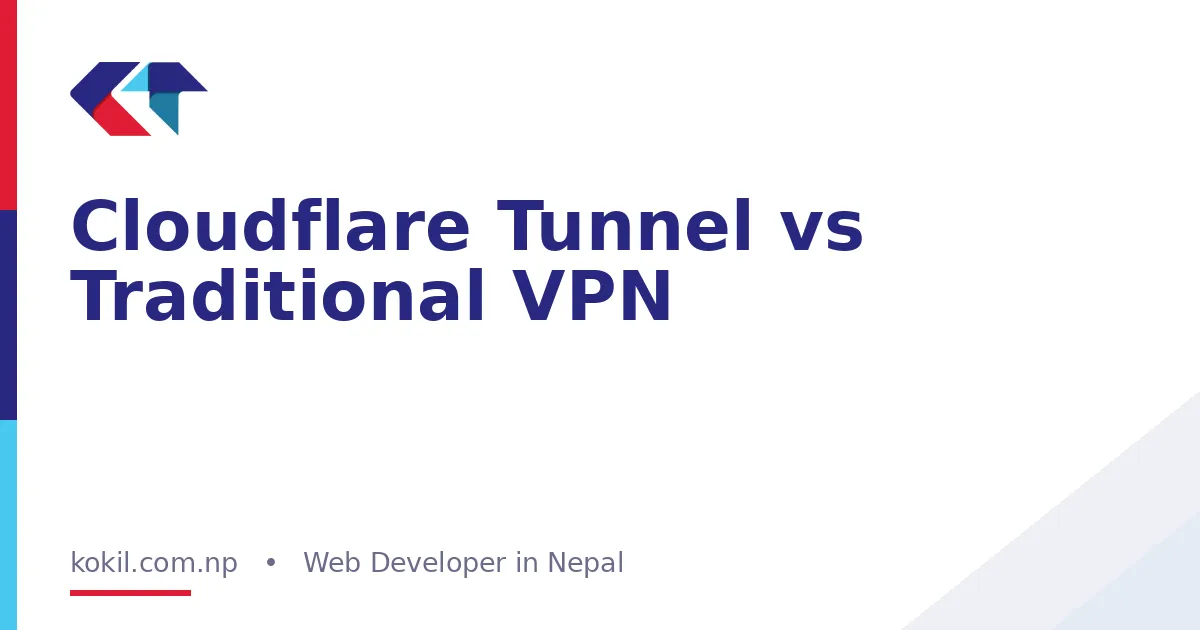 Cloudflare Tunnel vs Traditional VPN