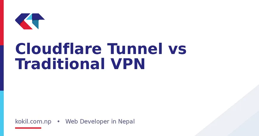 Cloudflare Tunnel vs Traditional VPN