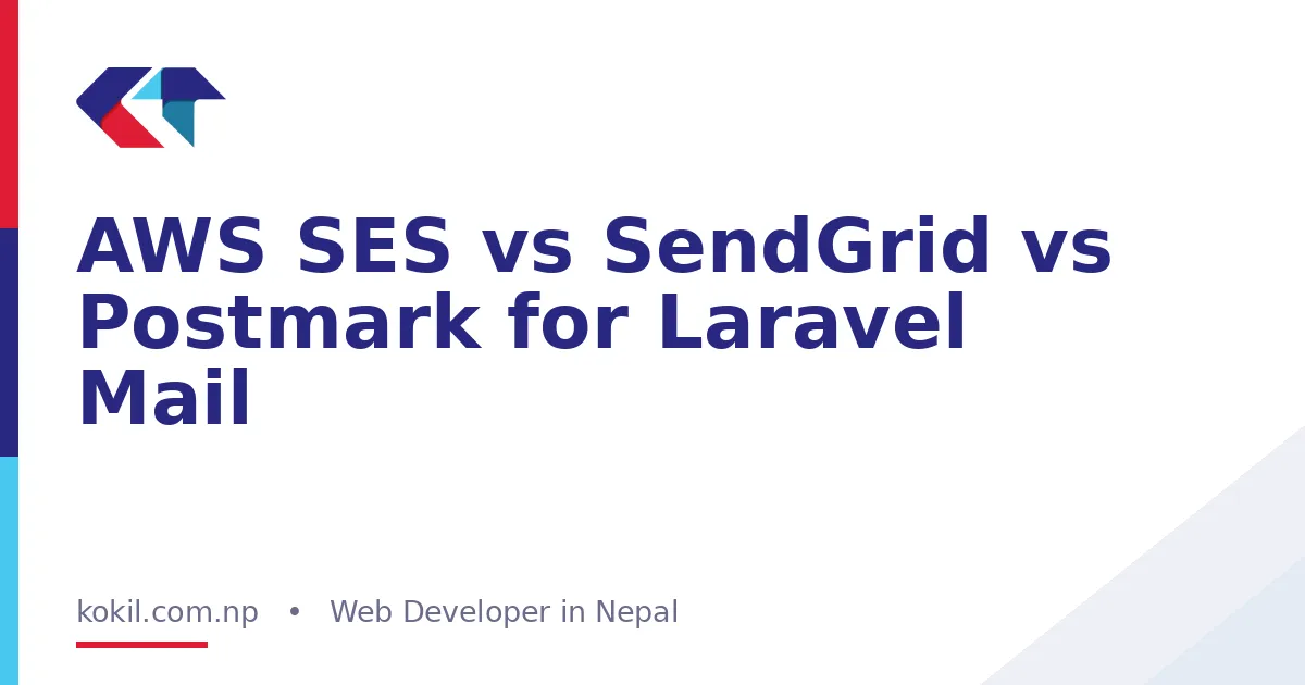 AWS SES vs SendGrid vs Postmark for Laravel Mail