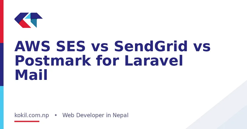 AWS SES vs SendGrid vs Postmark for Laravel Mail