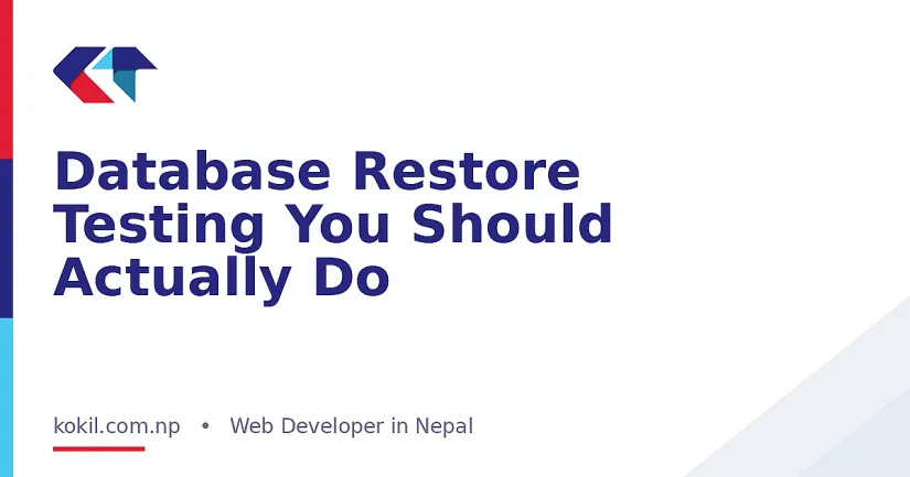 Database Restore Testing You Should Actually Do