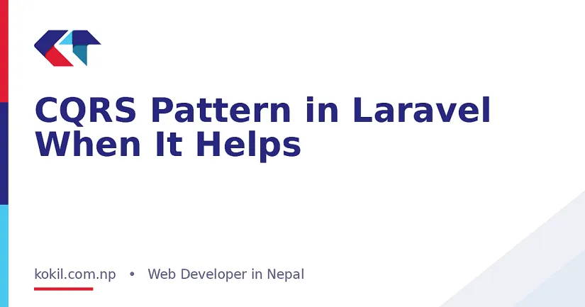 CQRS Pattern in Laravel When It Helps
