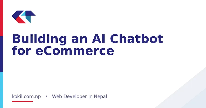 Building an AI Chatbot for eCommerce