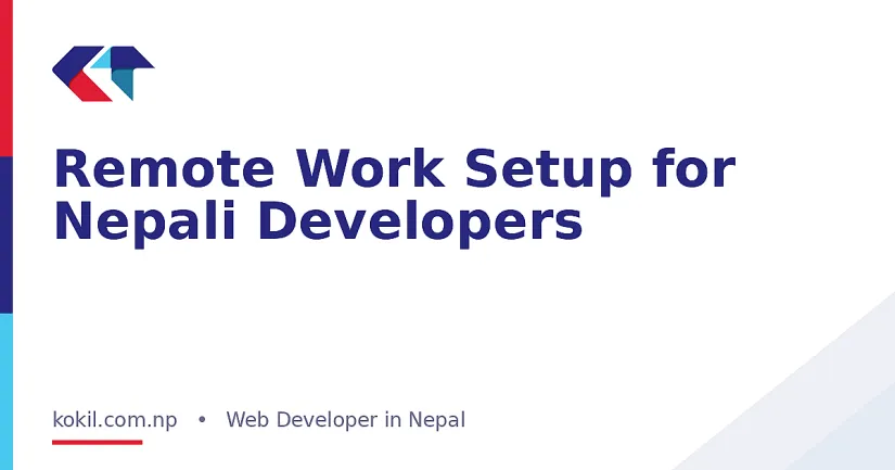Remote Work Setup for Nepali Developers