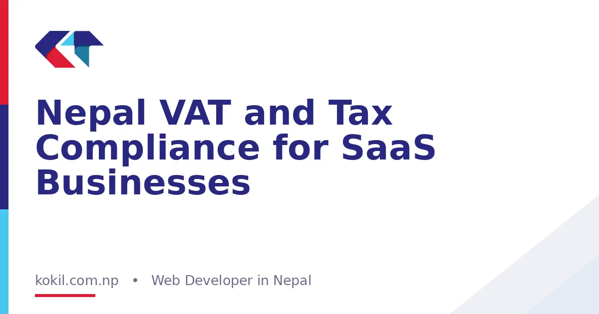 Nepal VAT and Tax Compliance for SaaS Businesses