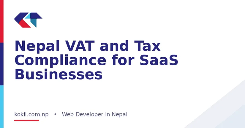 Nepal VAT and Tax Compliance for SaaS Businesses