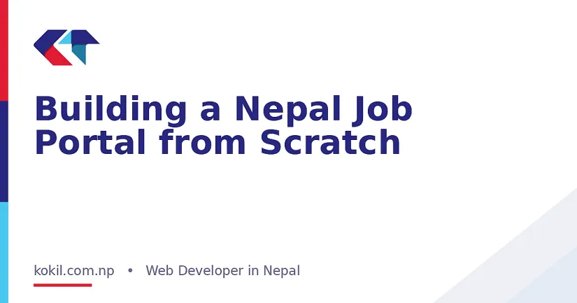 Building a Nepal Job Portal from Scratch