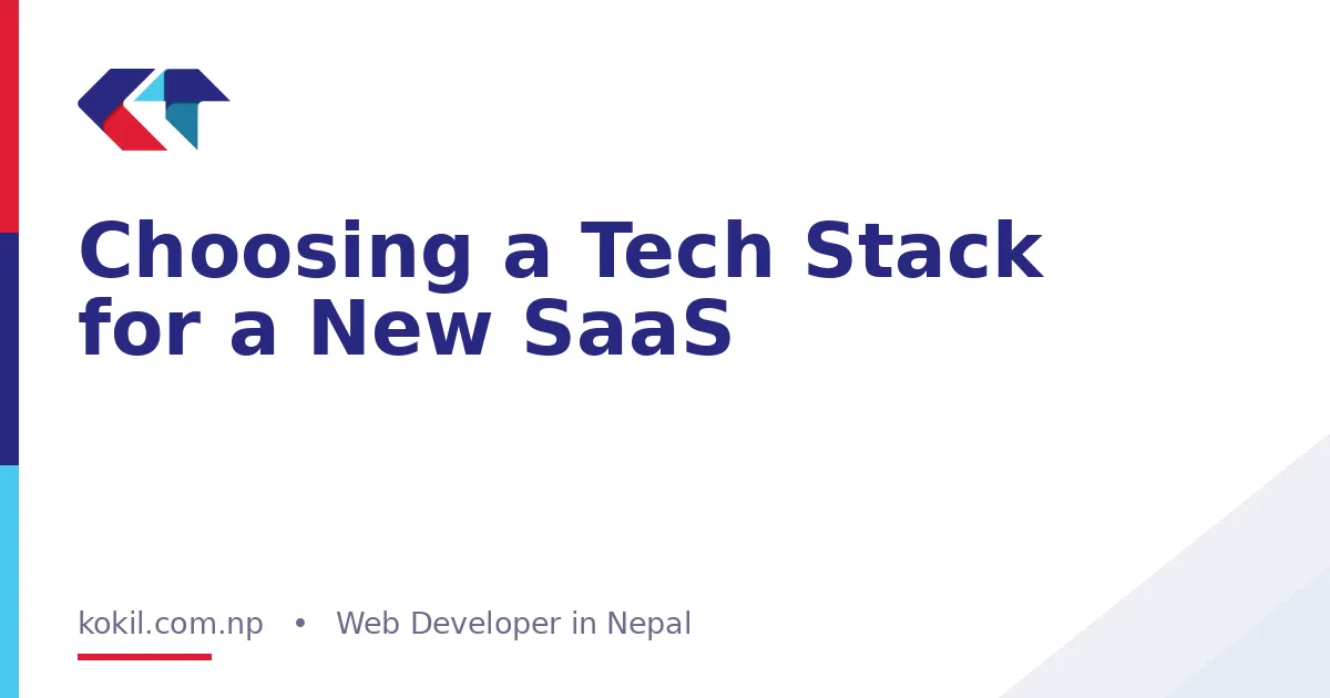Choosing a Tech Stack for a New SaaS