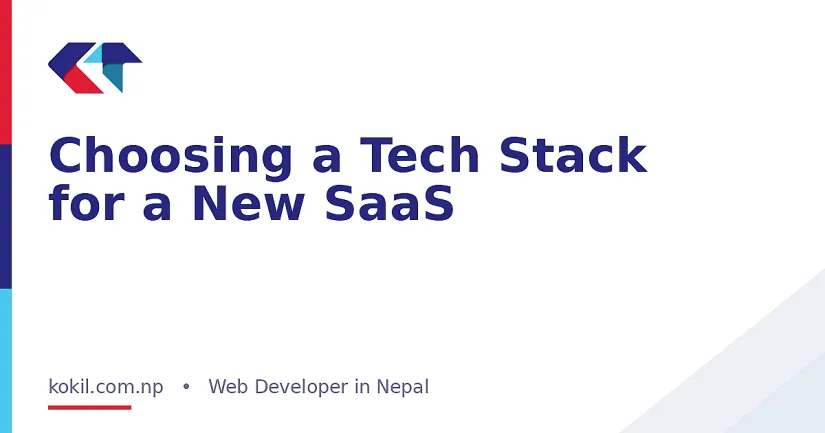 Choosing a Tech Stack for a New SaaS