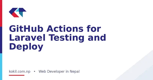GitHub Actions for Laravel Testing and Deploy