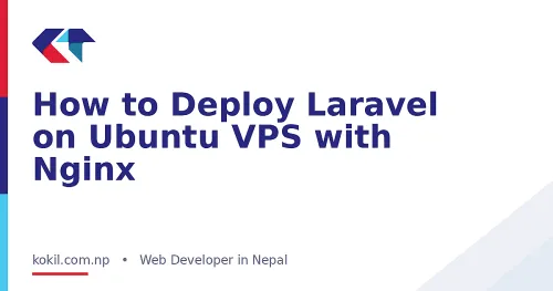 How to Deploy Laravel on Ubuntu VPS with Nginx