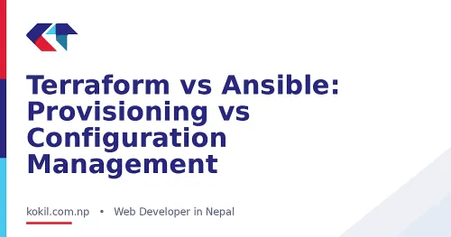Terraform vs Ansible: Provisioning vs Configuration Management