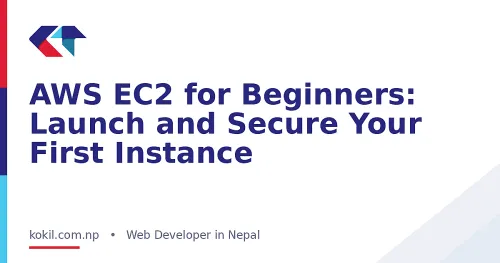 AWS EC2 for Beginners: Launch and Secure Your First Instance