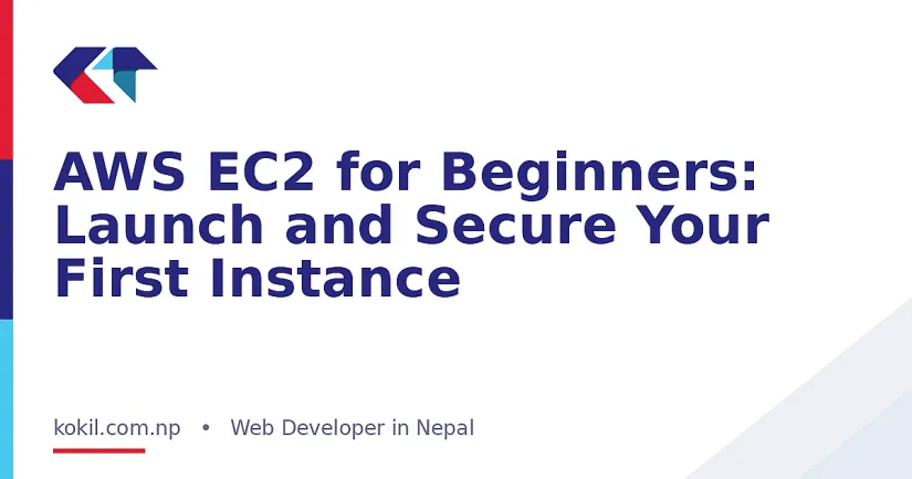 AWS EC2 for Beginners: Launch and Secure Your First Instance