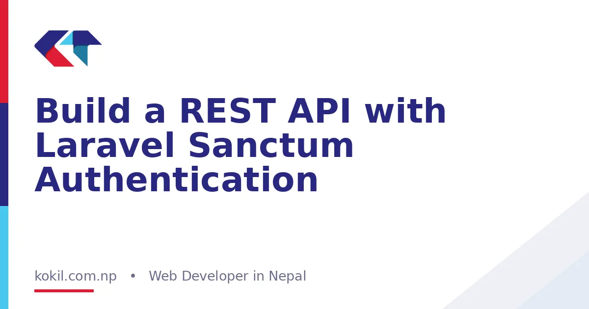 Build a REST API with Laravel Sanctum Authentication