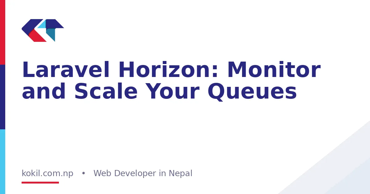 Laravel Horizon: Monitor and Scale Your Queues