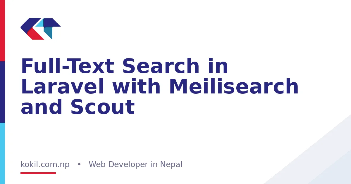 Full-Text Search in Laravel with Meilisearch and Scout