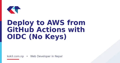 Deploy to AWS from GitHub Actions with OIDC (No Keys)