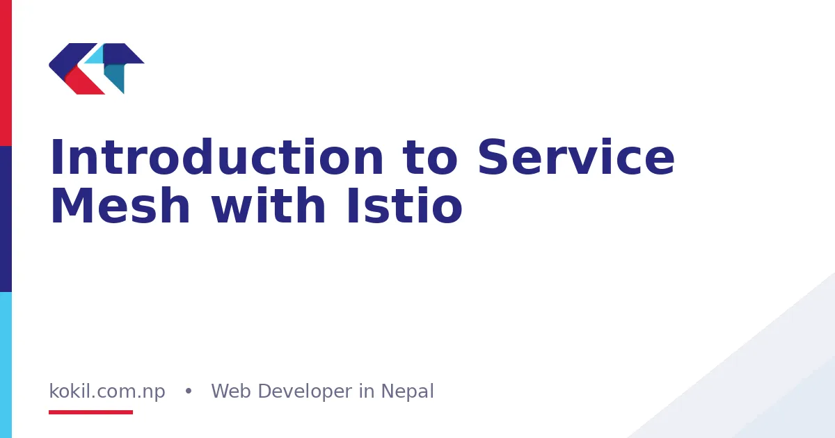 Introduction to Service Mesh with Istio