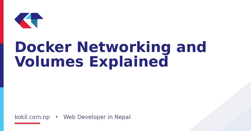 Docker Networking and Volumes Explained