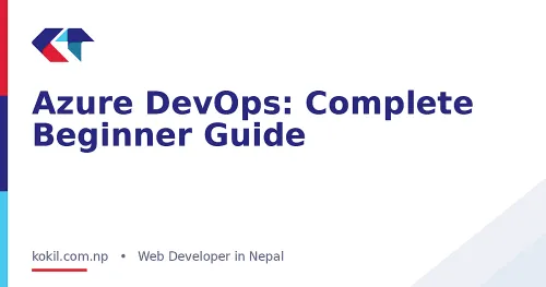 Azure DevOps: Complete Beginner Guide