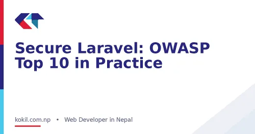 Secure Laravel: OWASP Top 10 in Practice