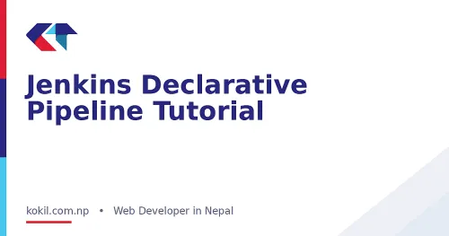 Jenkins Declarative Pipeline Tutorial
