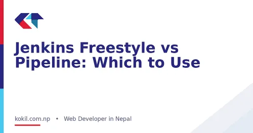 Jenkins Freestyle vs Pipeline: Which to Use