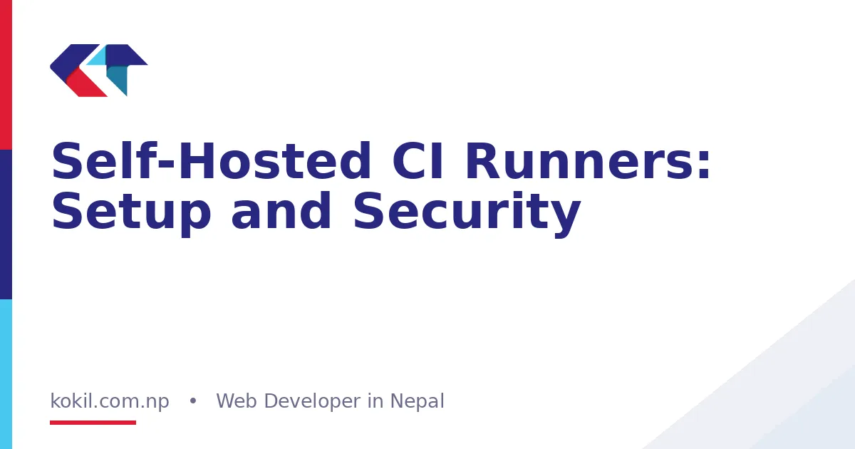 Self-Hosted CI Runners: Setup and Security