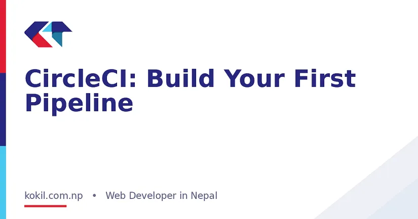 CircleCI: Build Your First Pipeline