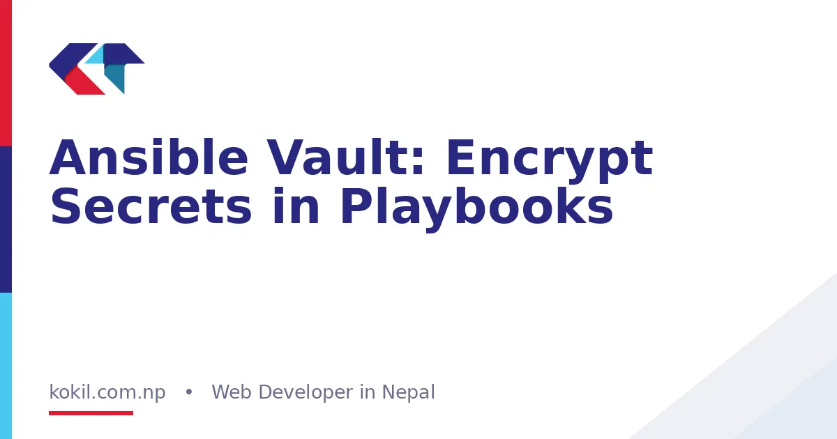 Ansible Vault: Encrypt Secrets in Playbooks