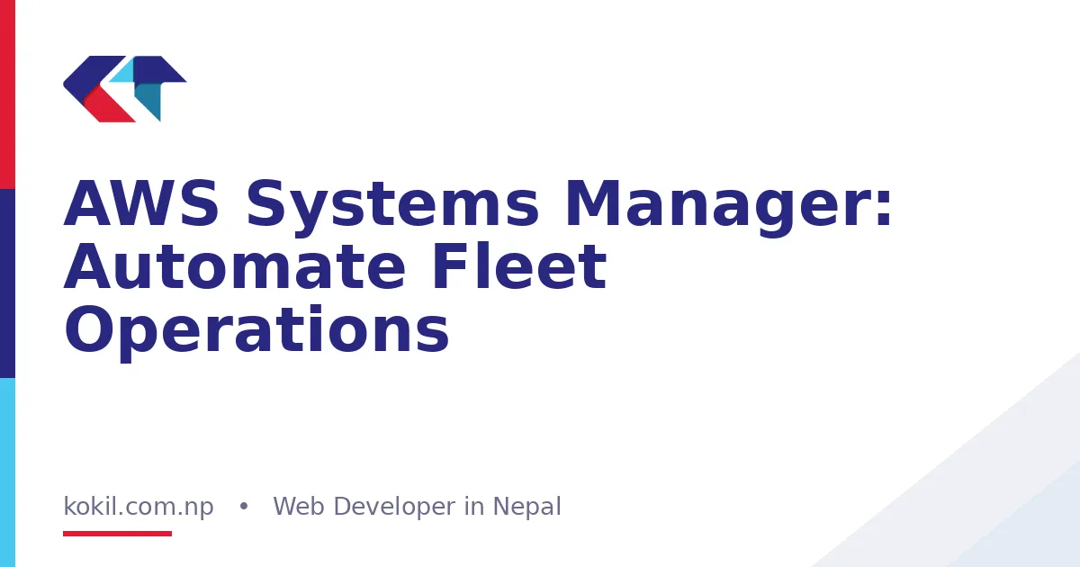 AWS Systems Manager: Automate Fleet Operations