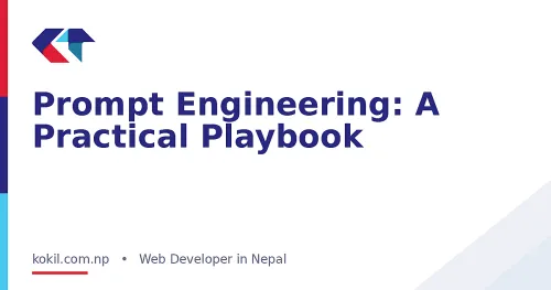 Prompt Engineering: A Practical Playbook