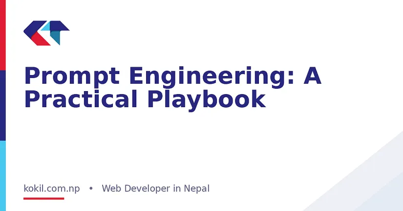 Prompt Engineering: A Practical Playbook