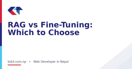 RAG vs Fine-Tuning: Which to Choose